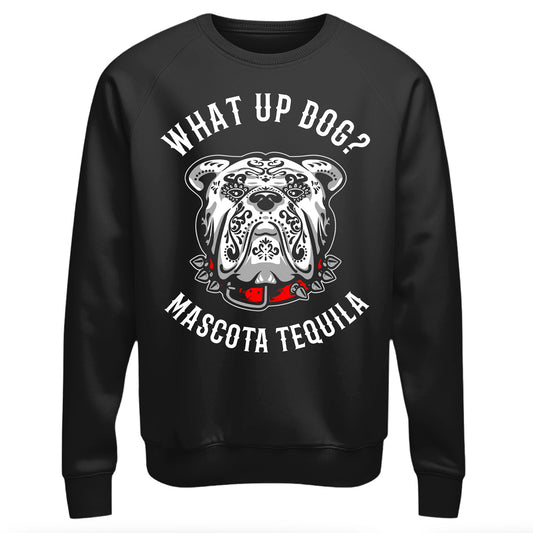Mascota Tequila What Up Dog? Premium Sweatshirt