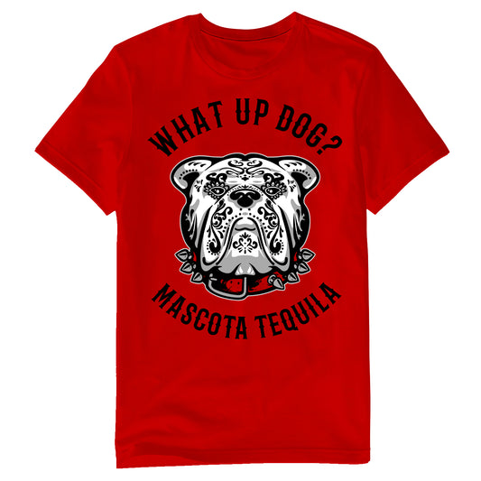 Mascota Tequila What Up Dog? Red Classic Fit Unisex T-Shirt